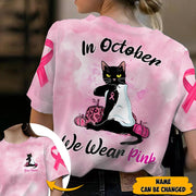 Black Cat In October We Wear Pink, Breast Cancer Awareness Personalized All Over Print Shirt