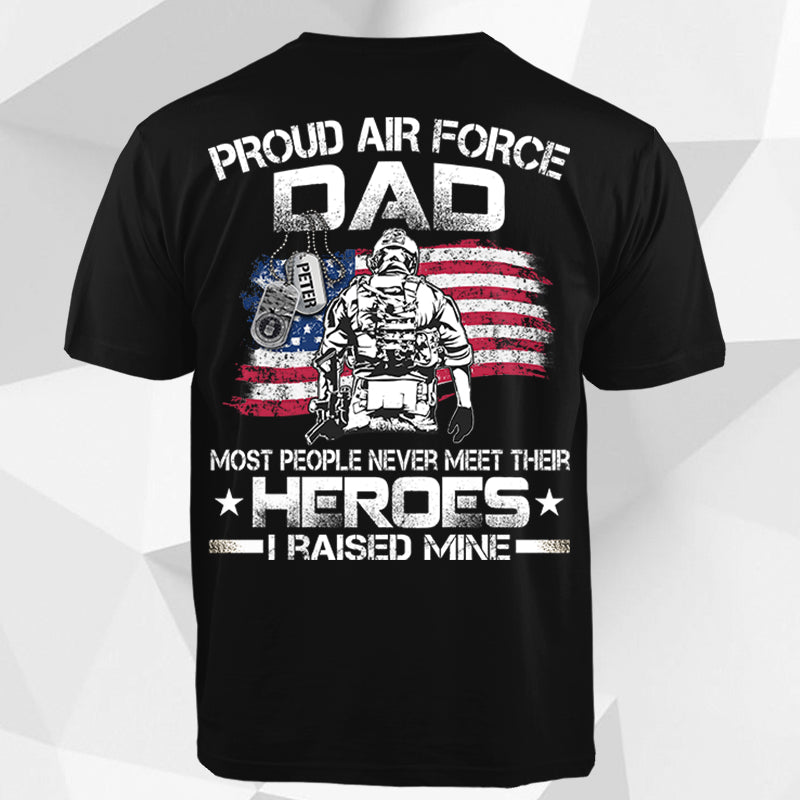 Personalized Airman's Name & Family Member |Proud Air Force Mom, Grandpa, Grandma... Dad Most People Never Meet Their Heroes I Raised Mine Usa K1702