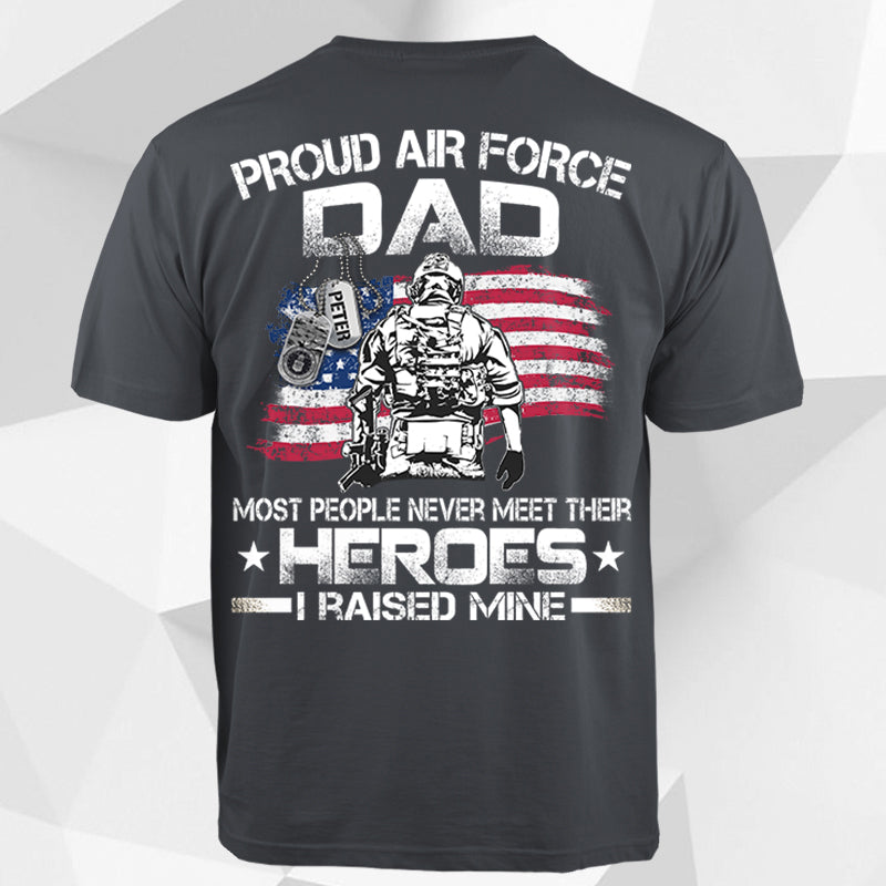 Personalized Airman's Name & Family Member |Proud Air Force Mom, Grandpa, Grandma... Dad Most People Never Meet Their Heroes I Raised Mine Usa K1702