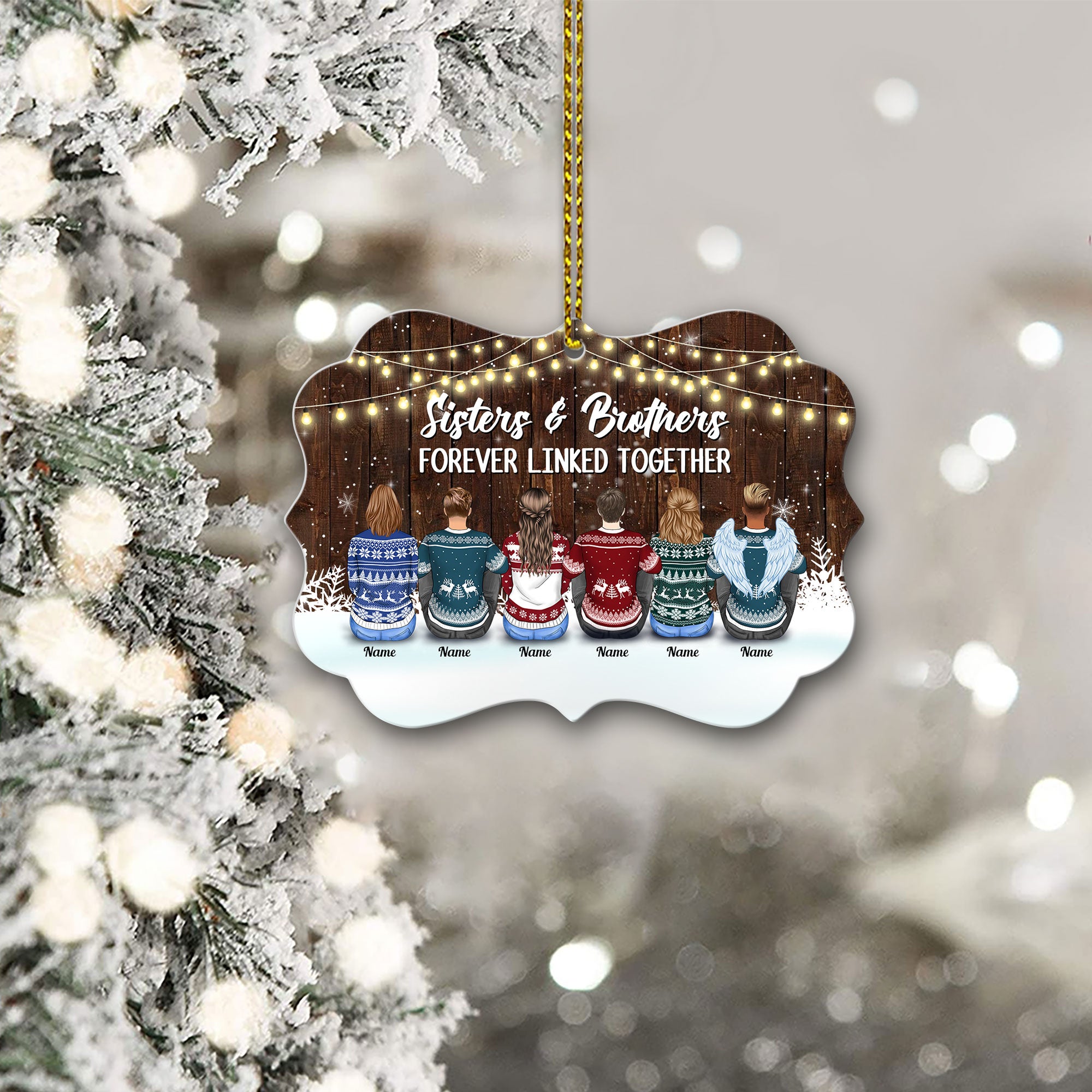 Life is better with Sisters & Brothers, Personalized Ornament for you & your beloved ones