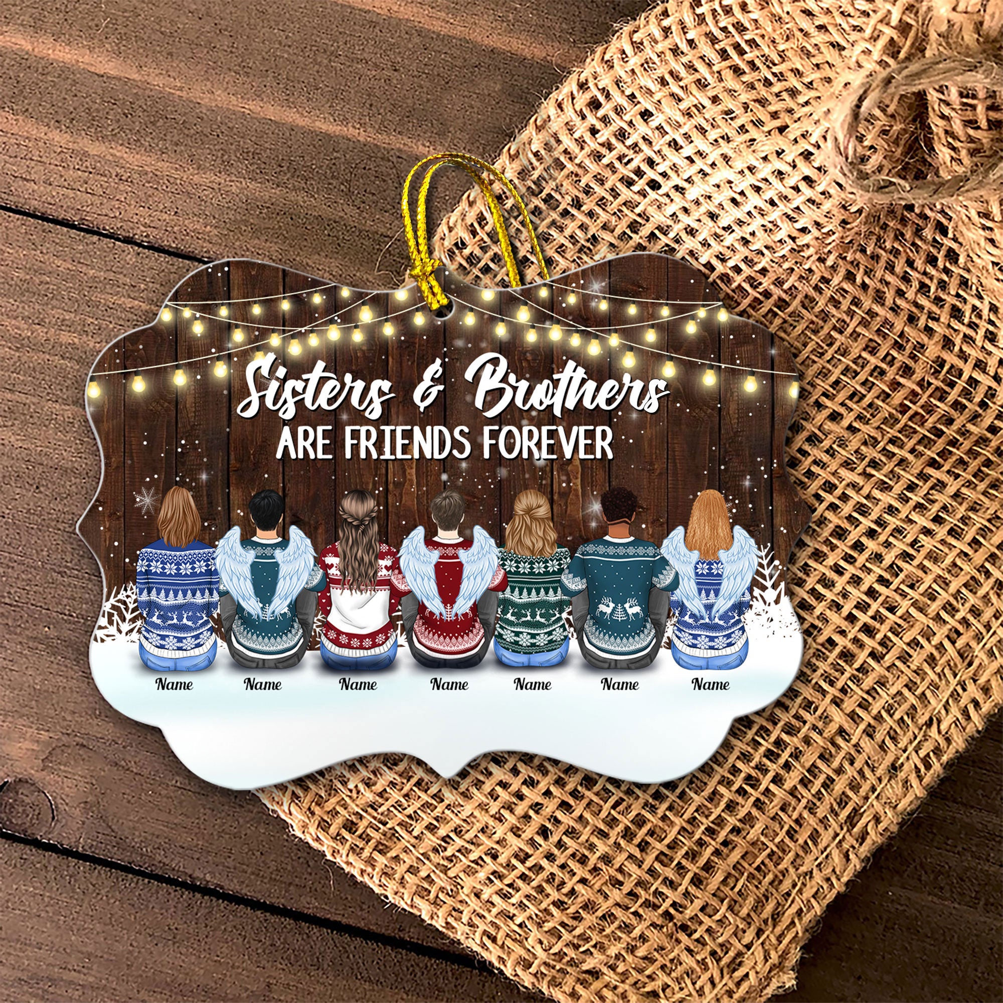 Life is better with Sisters & Brothers, Personalized Ornament for you & your beloved ones