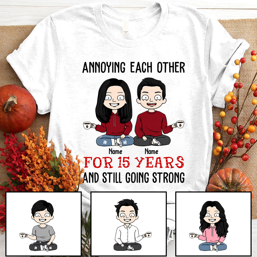 Annoying Each Other For Years And Still Going Strong Personalized Shirt Birthday, Anniversary & Valentine Gift For Couple, Husband, Wife