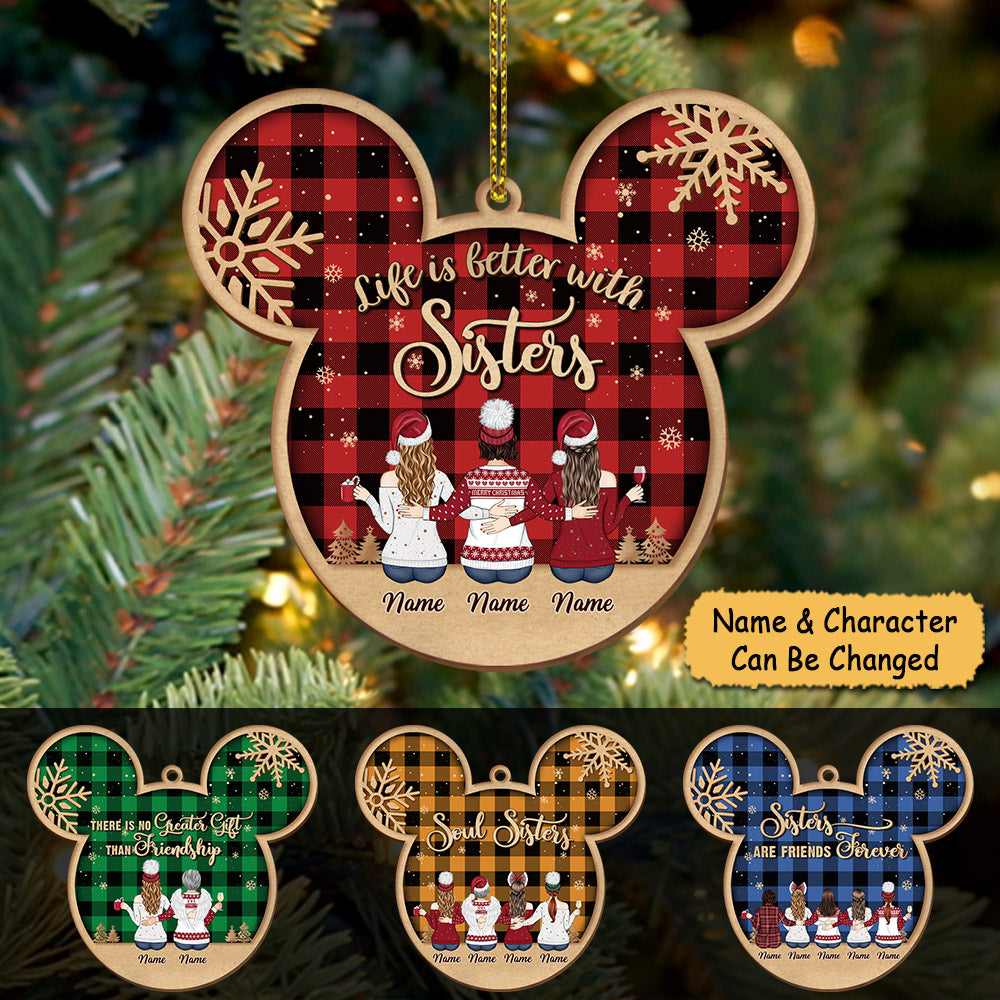 Life is better with Sisters, Personalized Wood Ornament for your beloved Sisters, Name & Character can be changed LOQN, Made By Wood And One Side Print