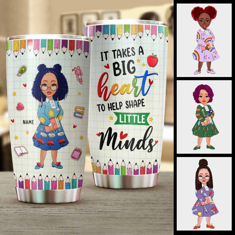 It takes a Big Heart to help shape Little Minds, Personalized Tumbler for you & your beloved Teacher, Name & Character Can Be Changed, TRNA