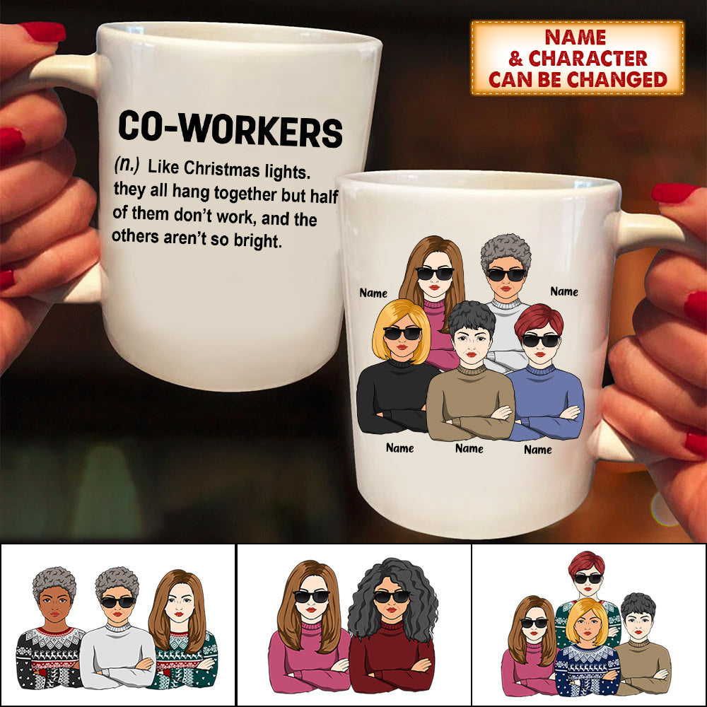 Co-Workers Like Christmas Lights Ver Woman, Funny Personalized Mug, Names & Characters Can Be Changed