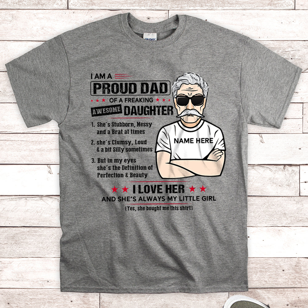 Custom I Am A Proud Dad Of A Freaking Awesome Daughter Shirt, Gift From Daughter For Dad