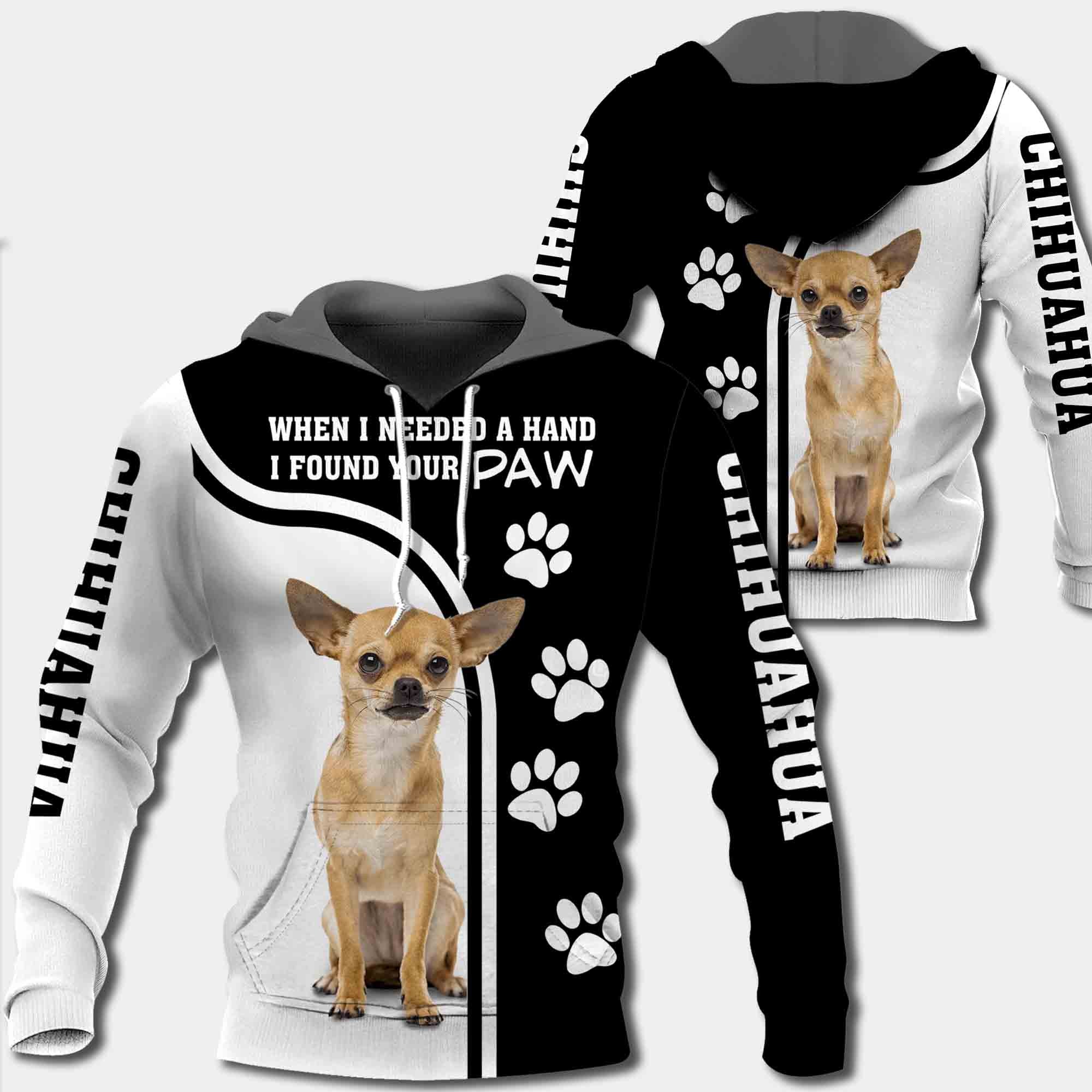 Chihuahua When I Needed A Hand I Found Your Paw All Over Print Shirt