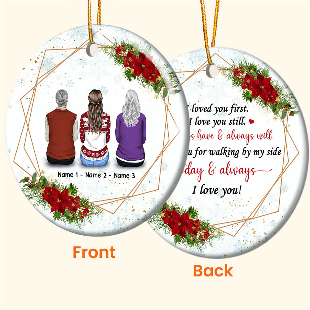 I Love You First, I Love You Still, Christmas Gift, Personalized Two-Sided Ornament For Your Beloved Dad & Mom, Name & Character Can Be Changed