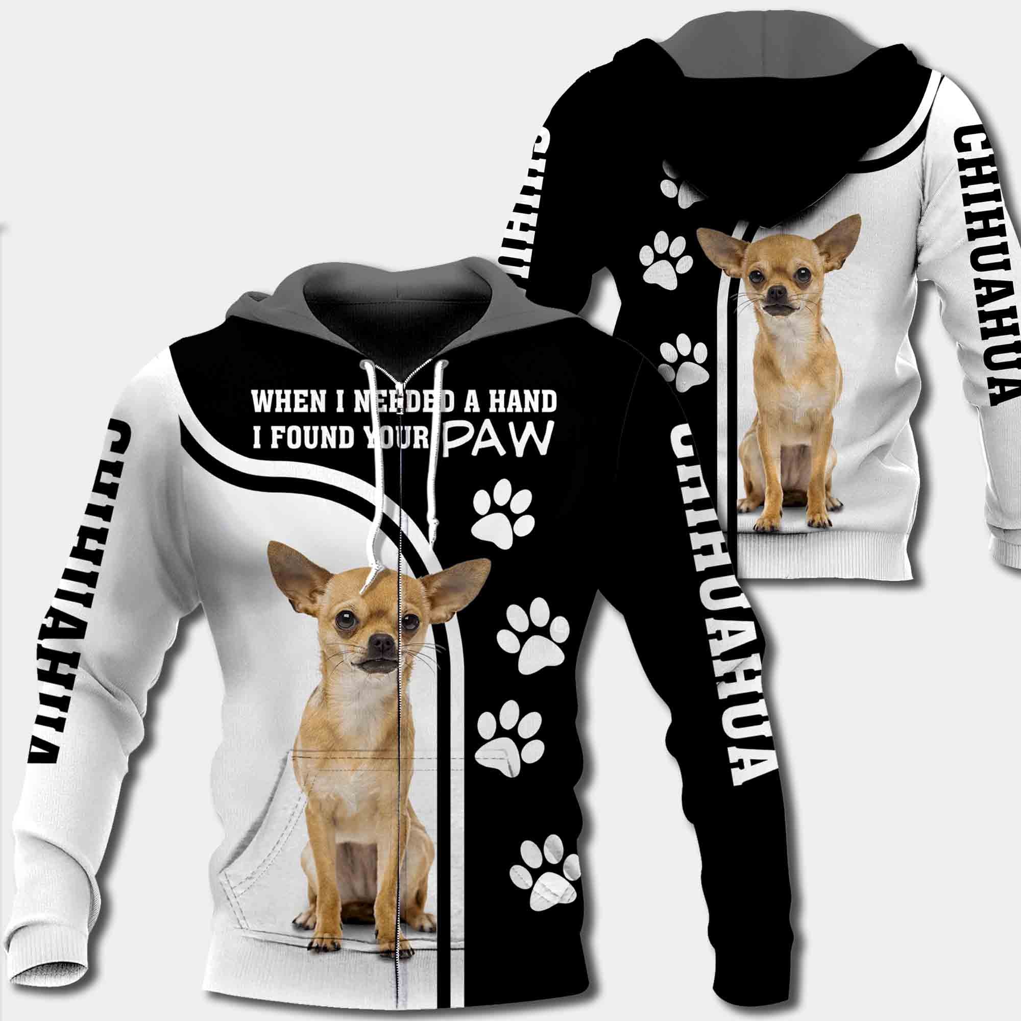 Chihuahua When I Needed A Hand I Found Your Paw All Over Print Shirt
