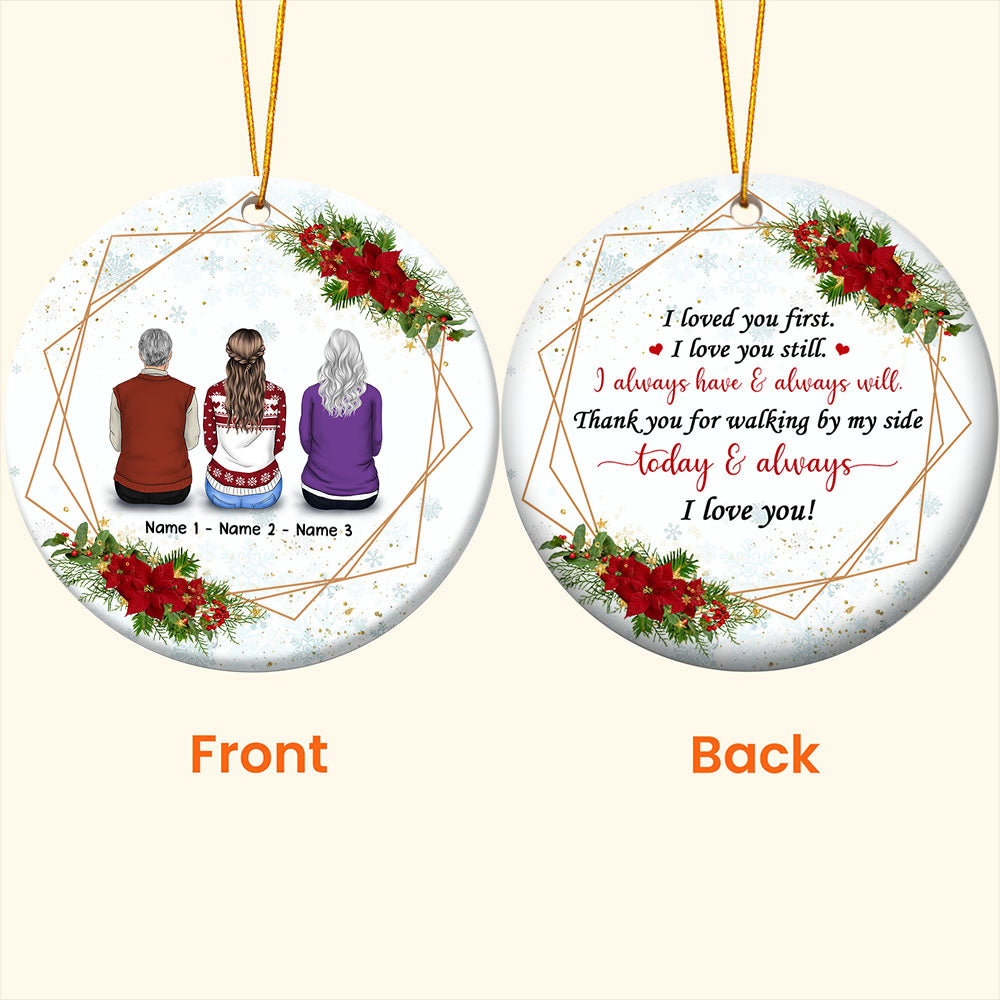 I Love You First, I Love You Still, Christmas Gift, Personalized Two-Sided Ornament For Your Beloved Dad & Mom, Name & Character Can Be Changed