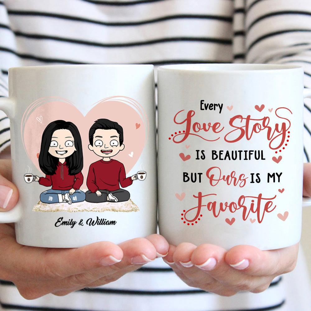 Custom Personalized Mug For Couples, Every Love Story Is Beautiful But Ours Is My Favorite, Names & Characters Can Be Changed