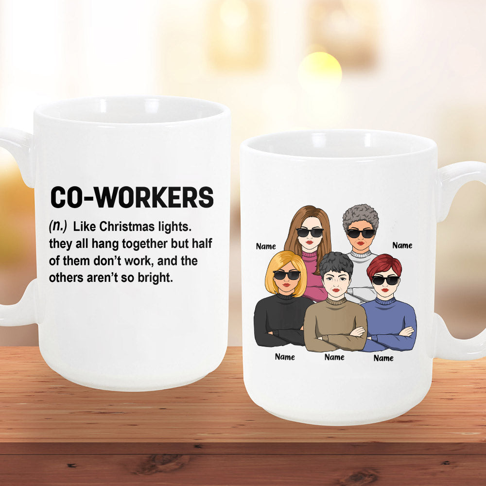 Co-Workers Like Christmas Lights Ver Woman, Funny Personalized Mug, Names & Characters Can Be Changed
