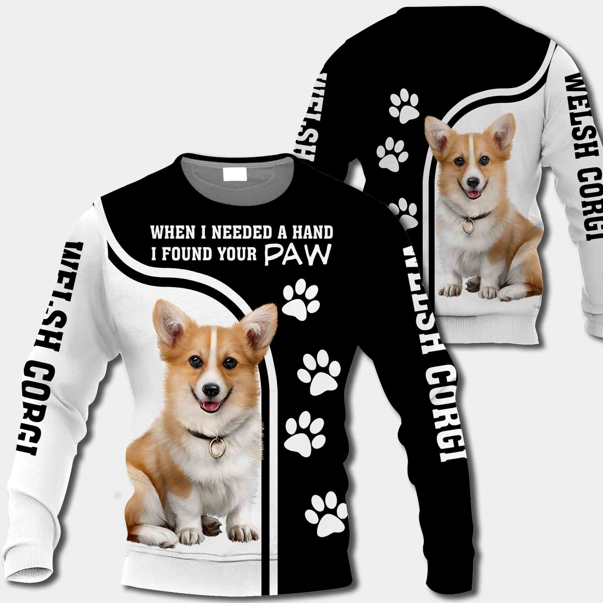 Welsh Corgi When I Needed A Hand I Found Your Paw All Over Print Shirt