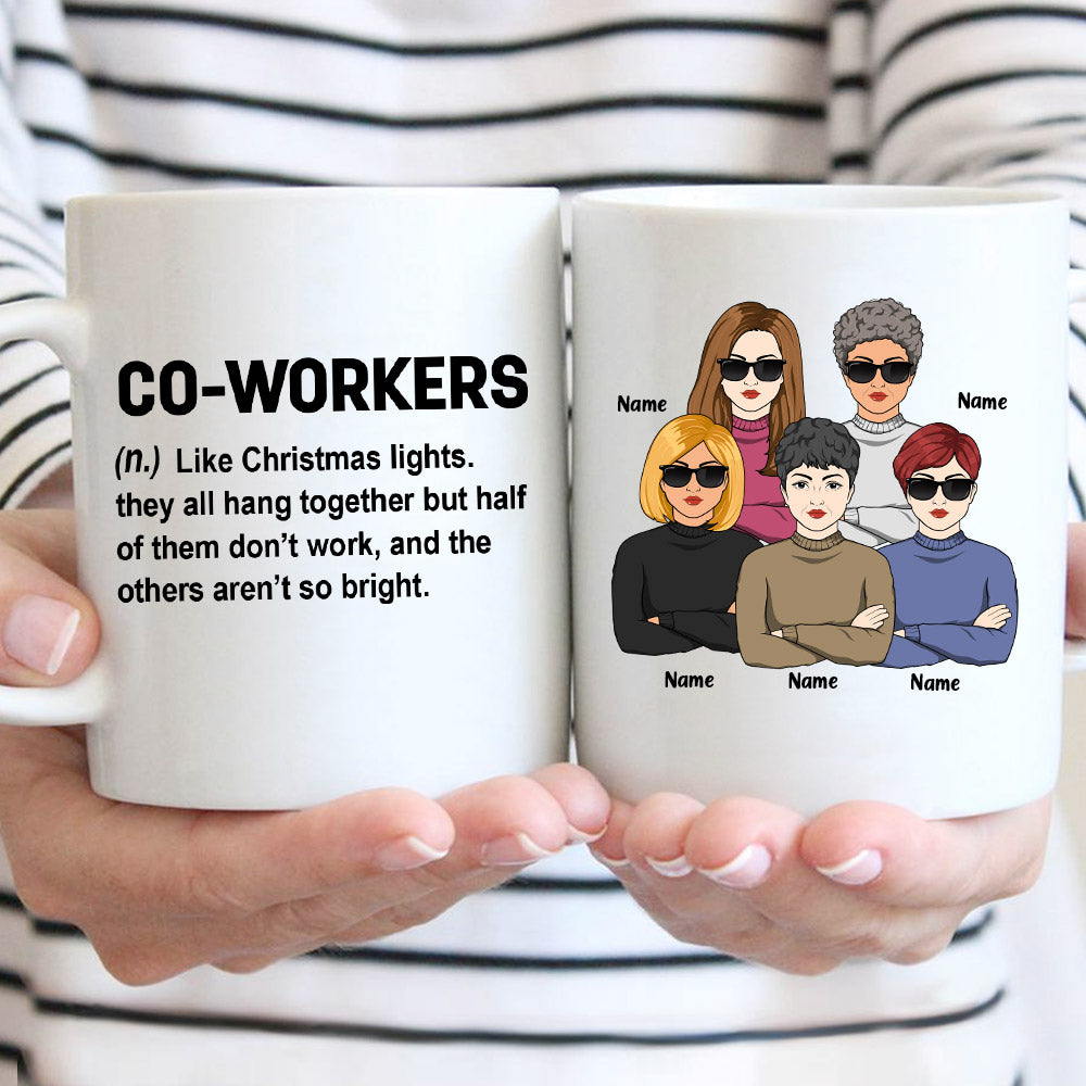 Co-Workers Like Christmas Lights Ver Woman, Funny Personalized Mug, Names & Characters Can Be Changed
