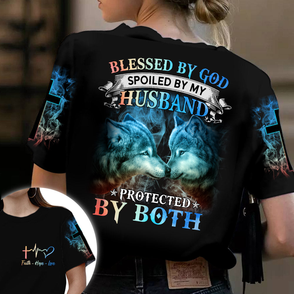 Blessed By God Spoiled By My Husband Protected By Both, All Over Print, Shirts For Wife