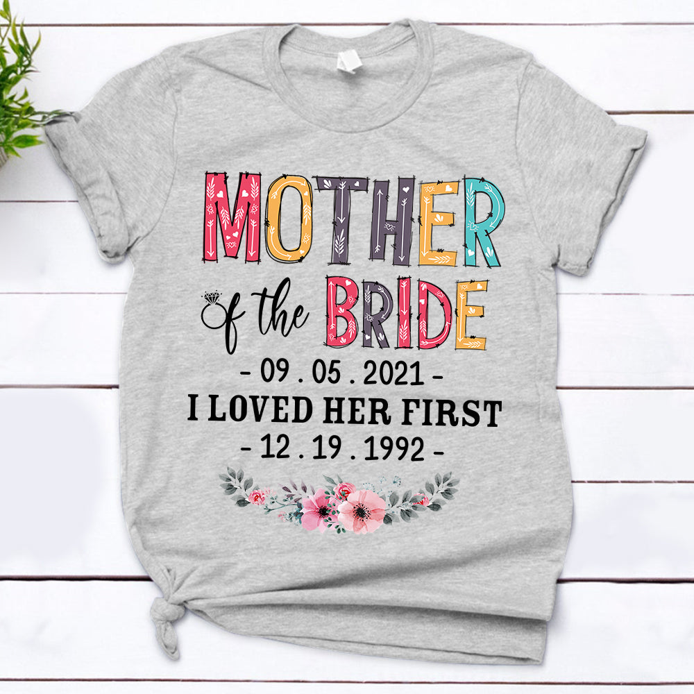 Custom Father Mother Grandparent Brother Sister Aunt Uncle Son Daughter Of The Bride Groom I Loved Her Him First With Wedding Date And Birth Date For Family Member Shirts Sale Off