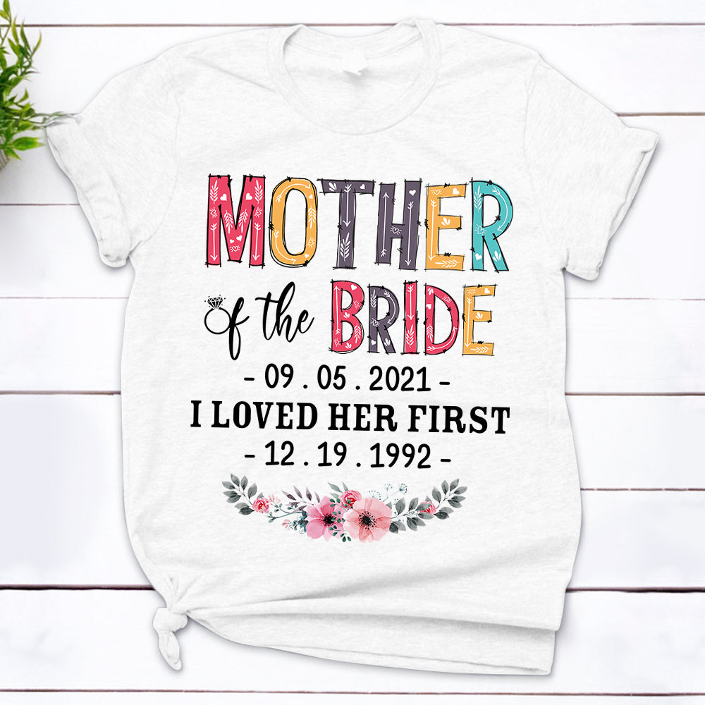 Custom Father Mother Grandparent Brother Sister Aunt Uncle Son Daughter Of The Bride Groom I Loved Her Him First With Wedding Date And Birth Date For Family Member Shirts Sale Off