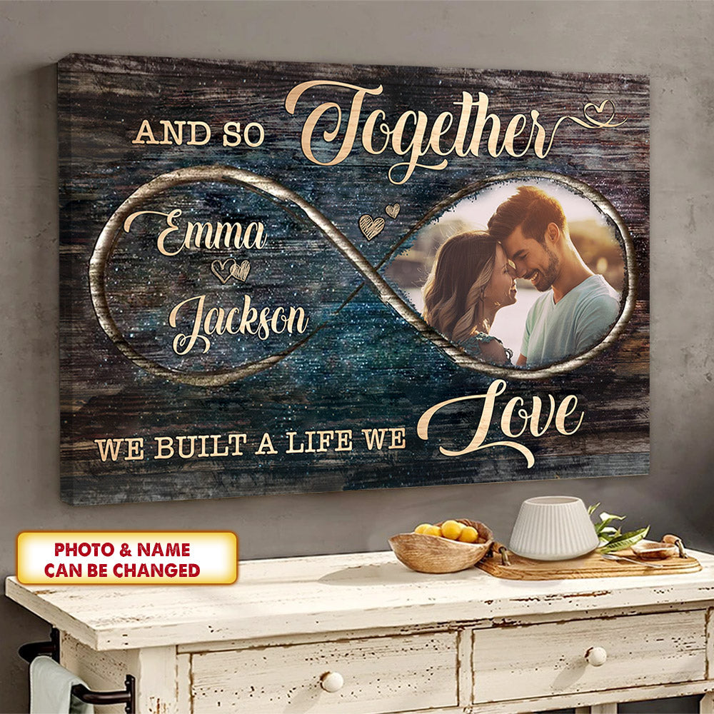 And So Together We Built A Life We Loved, Personalized Canvas For Couples, Name Can Be Changed