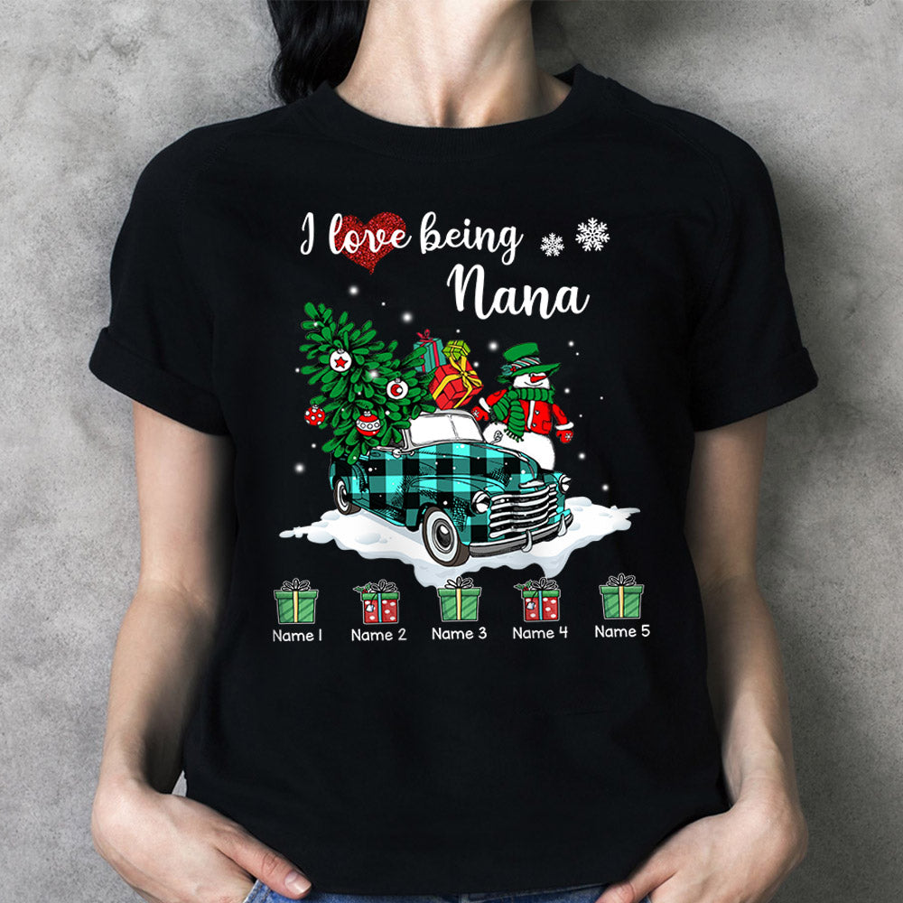 I Love Being Nana Truck Christmas Gift Personalized Shirts