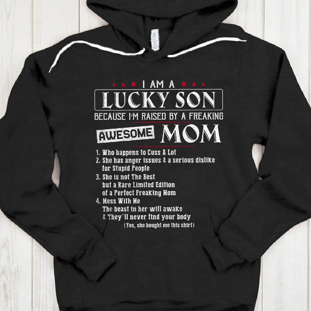 Mom Son I Am A Lucky Son Because I'm Raise By A Freaking Awesome Mom