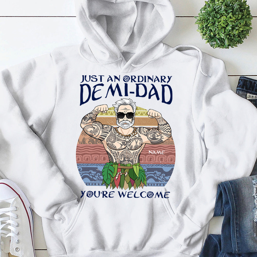 Just An Ordinary Demi Dad Personalized Shirts
