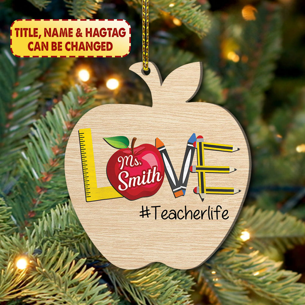 Teach Love Inspire Cute Back To School Personalized Wood Christmas Ornament 2 Sides Print, Made By Wood And The 2 Sides Are The Same