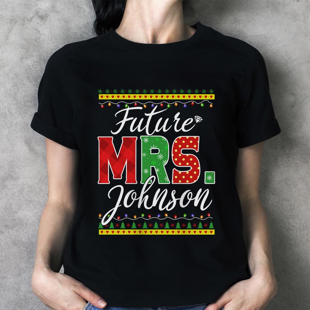 Future Mrs. Last Name Relaxed Boyfriend Personalized Last Name Boyfriend Shirt Christmas Couples Shirt