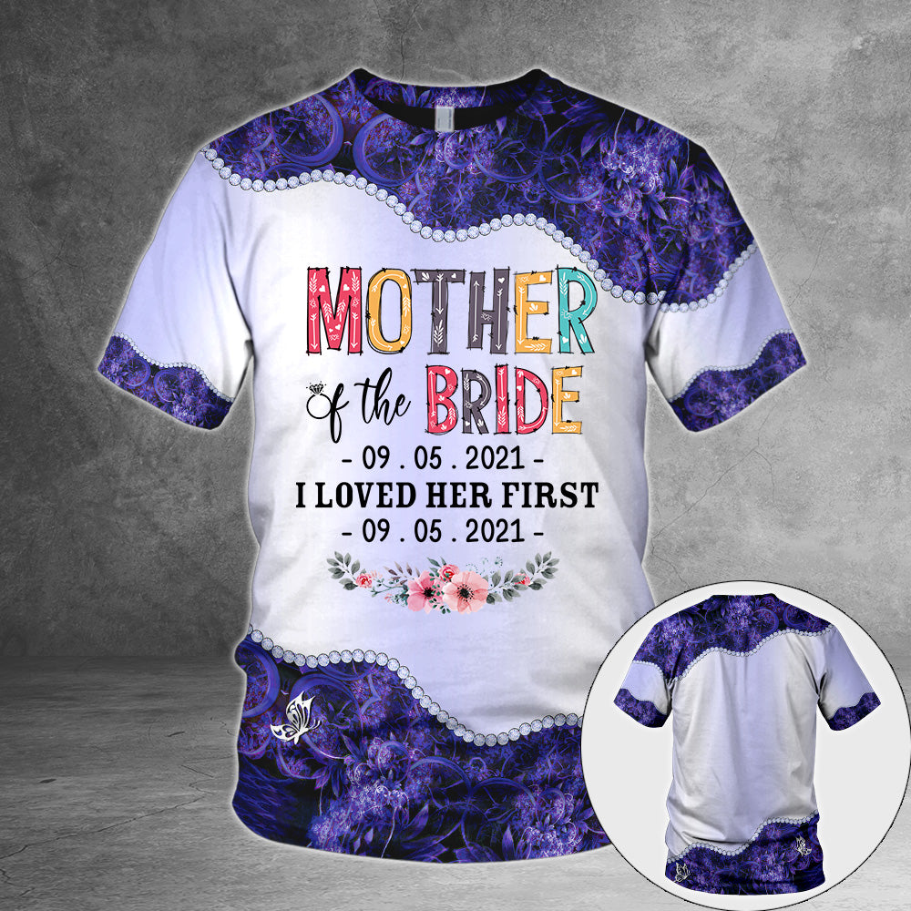 Personalized Mother Of The Bride/ Groom I Loved Her/ Him First Personalized All Over Print Veri Peri Color Shirts