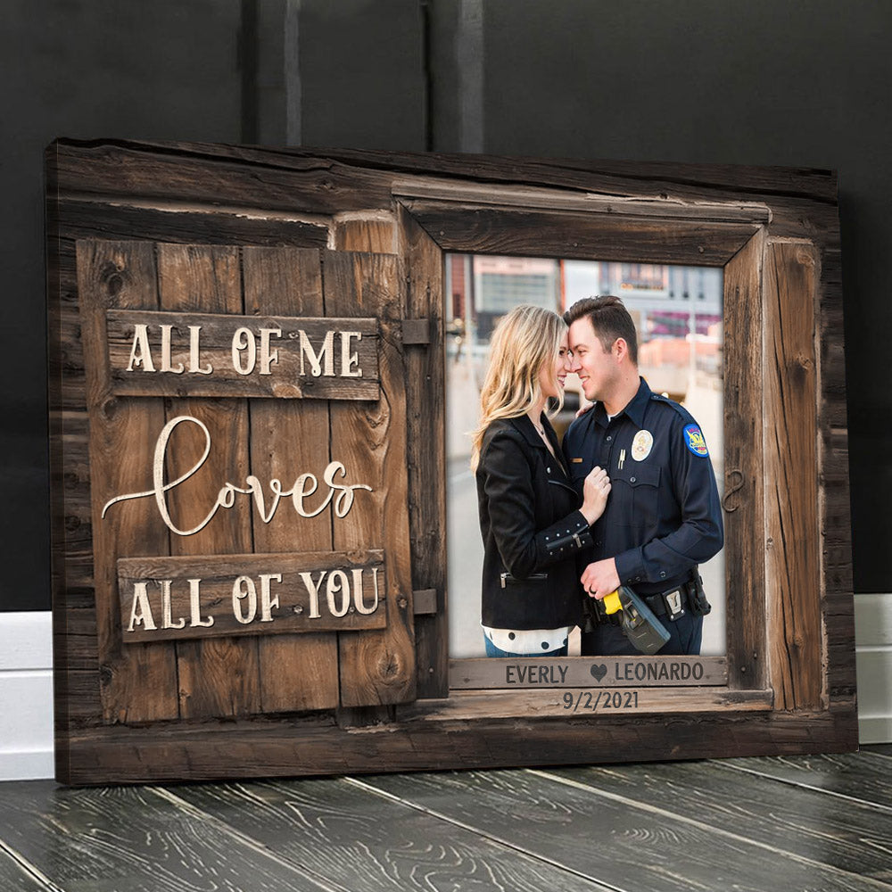 Custom Canvas Prints Personalized Photo Gifts All Of Me Loves All Of You