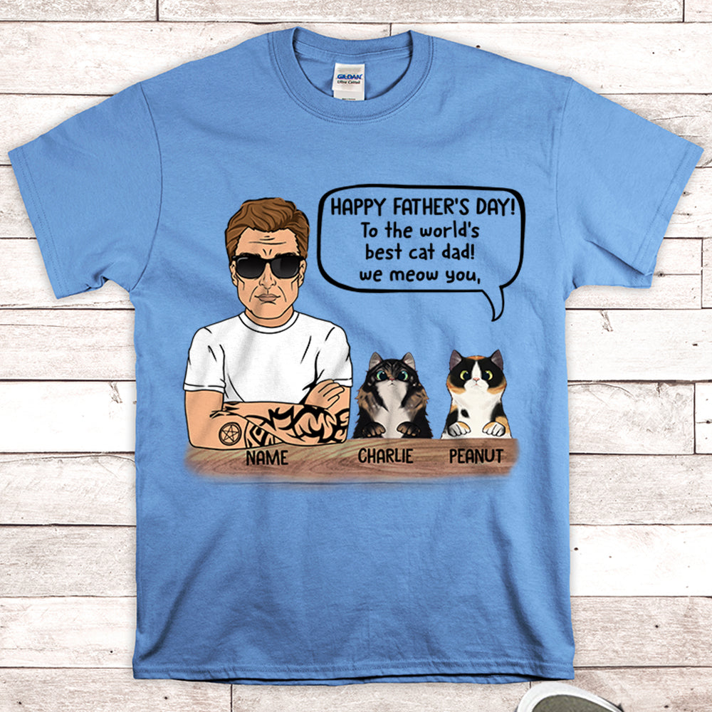 Personalized Man With Cat, Happy Father's Day, To The World's Best Cat Dad, Father's Day Shirts, Gift For Cat Lovers