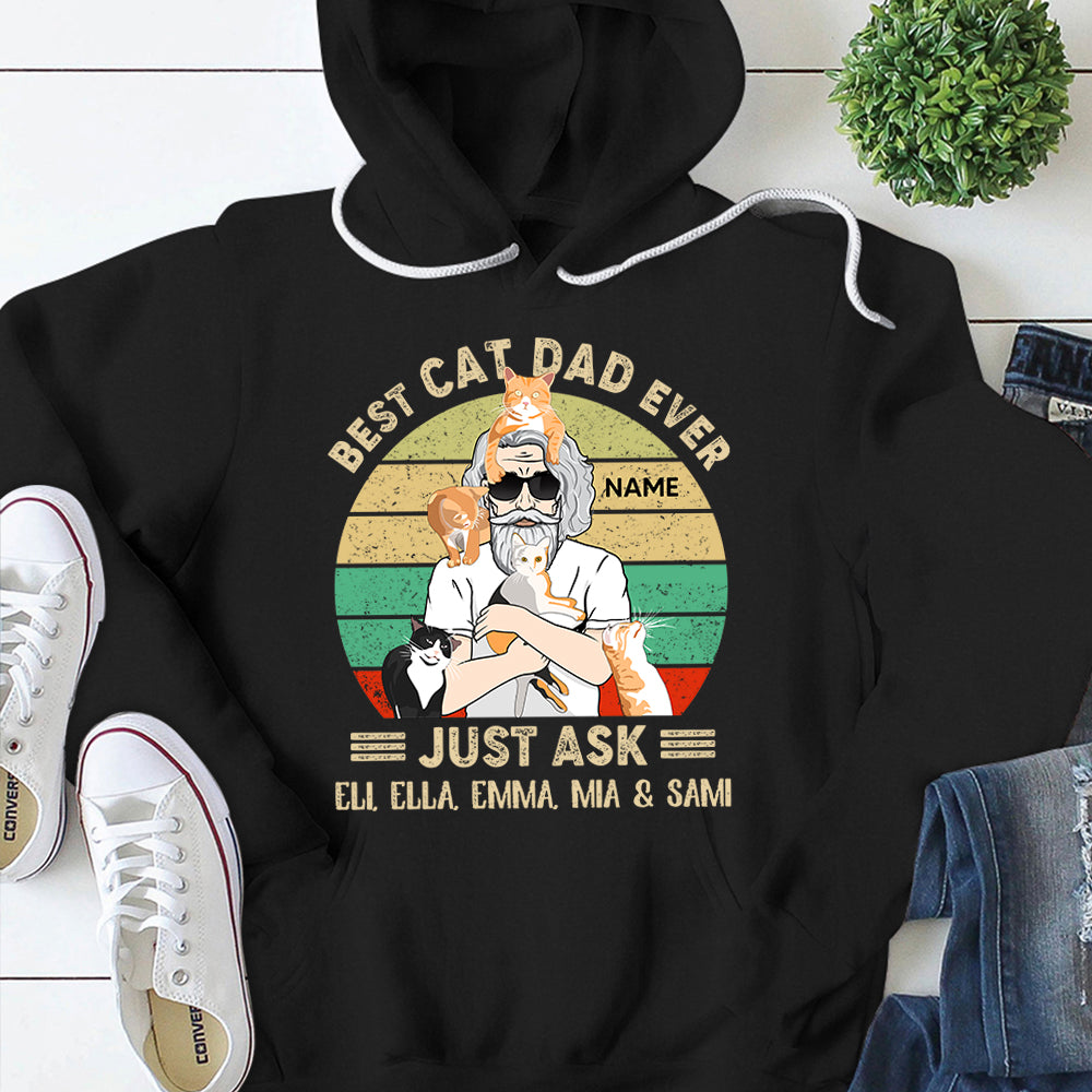 Personalized Man With Cat, Best Cat Dad Ever Just Ask...Vr4, Father's Day Shirts, Gift For Cat Lovers