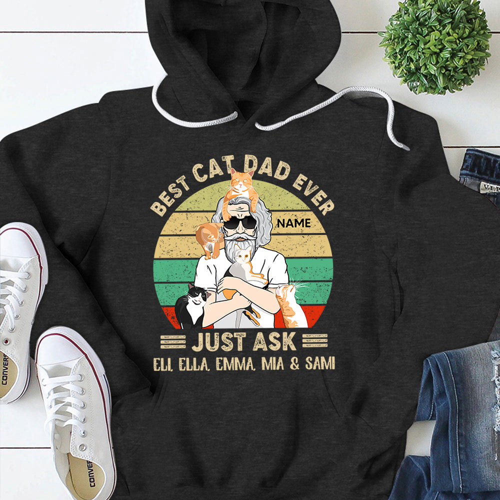 Personalized Man With Cat, Best Cat Dad Ever Just Ask...Vr4, Father's Day Shirts, Gift For Cat Lovers