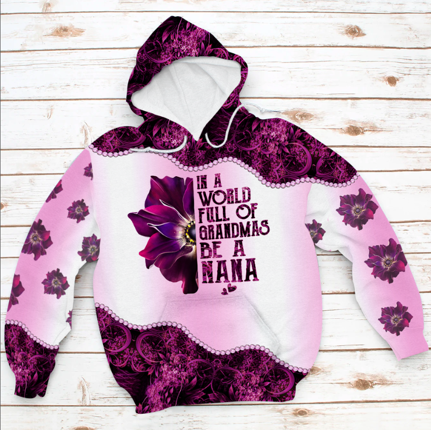 Personalized In A World Full Of Grandmas Be A Nana All Over Print Shirts For Nana Gigi Mimi, Nickname Can Be Changed